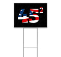 Signpreme Trump 45 Squared Yard Sign 18" X 24" with Metal Step Stake