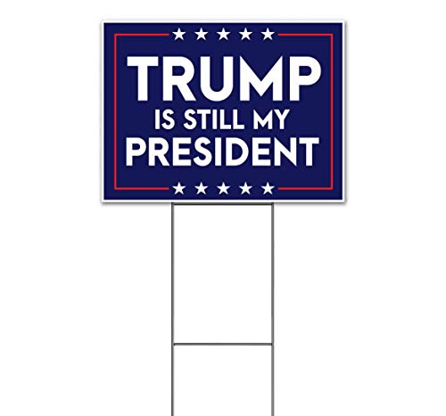 TampaPrinting Trump is Still My President Yard Sign 18" x 24" with Metal Stake