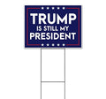 TampaPrinting Trump is Still My President Yard Sign 18" x 24" with Metal Stake