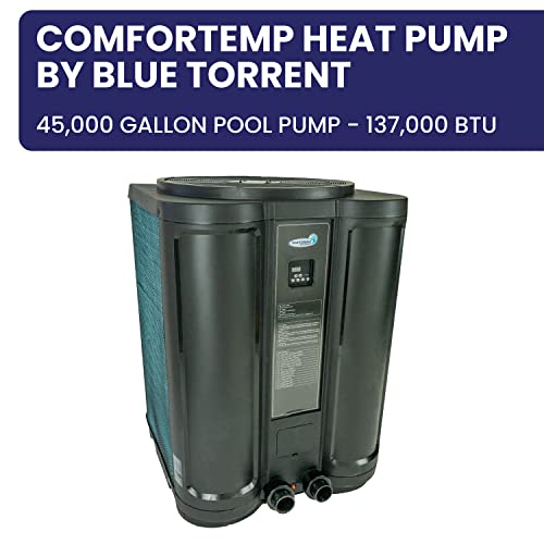 Blue Torrent ComforTemp Heat Pump - 45,000 Gallon Pool Pump - 137,000 BTU