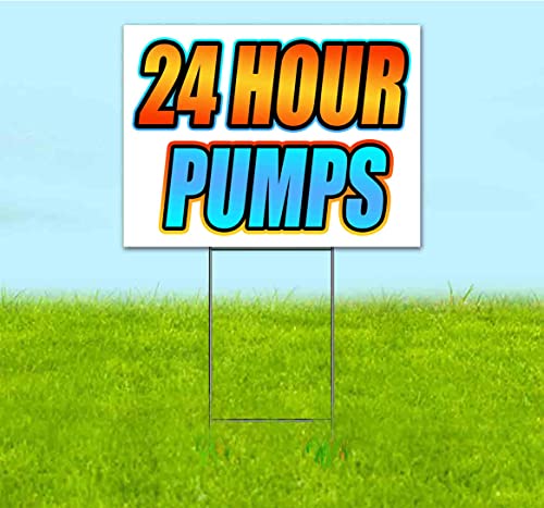 TampaPrinting 24 Hour Pumps Yard Sign 18" x 24" with Metal Step Stake