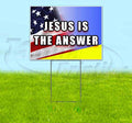 TampaPrinting Jesus is The Answer Yard Sign 18" X 24" with Metal Step Stake