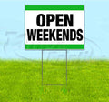 TampaPrinting Open Weekends Yard Sign 18" X 24" with Metal Step Stake