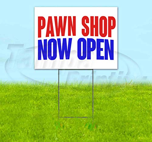 TampaPrinting Pawn Shop Now Open Yard Sign 18" x 24" with Metal Step Stake