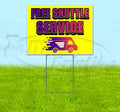 TampaPrinting Free Shuttle Service Yard Sign 18" X 24" with Metal Step Stake