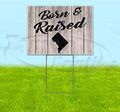TampaPrinting Born & Raised District of Columbia Yard Sign 18" X 24" with Metal Step Stake